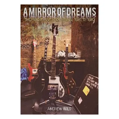 MIRROR OF DREAMS - Wild, Andrew