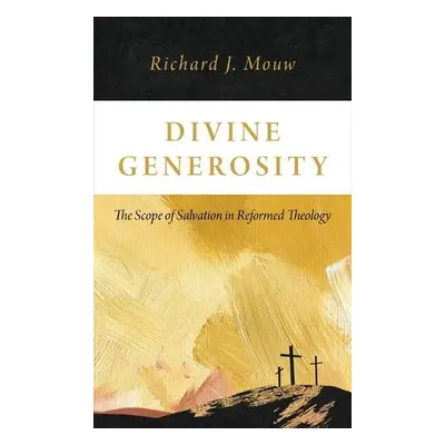 Divine Generosity - Mouw, Richard J