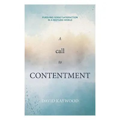 Call to Contentment - Kaywood, David