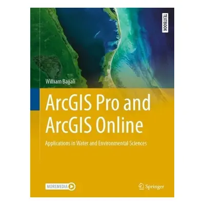 ArcGIS Pro and ArcGIS Online - Bajjali, William