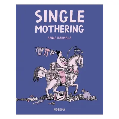 Single Mothering - Harmala, Anna