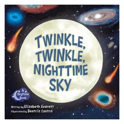 Twinkle, Twinkle, Nighttime Sky - Everett, Elizabeth