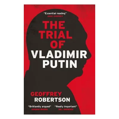 Trial of Vladimir Putin - Robertson, Geoffrey, QC