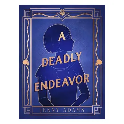 Deadly Endeavor - Adams, Jenny