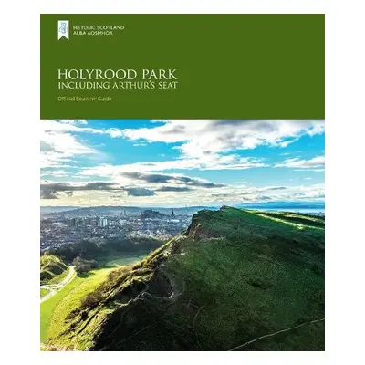 Holyrood Park including Arthur’s Seat - Historic Scotland