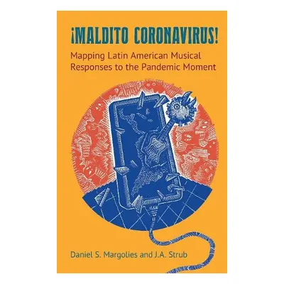 Maldito Coronavirus! - Margolies, Daniel S a Strub, J A