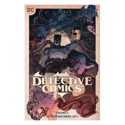 Batman: Detective Comics Vol. 2: Gotham Nocturne: Act I - V., Ram a Albuqueque, Rafael