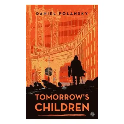 Tomorrow's Children - Polansky, Daniel