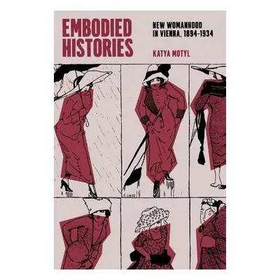 Embodied Histories - Motyl, Katya