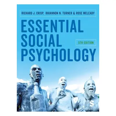 Essential Social Psychology - Crisp, Richard J. a Turner, Rhiannon a Meleady, Rose