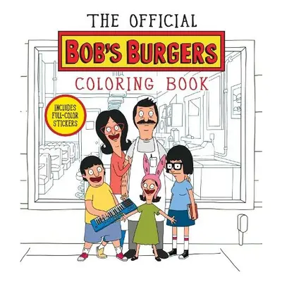 Official Bob's Burgers Coloring Book - Bouchard, Loren