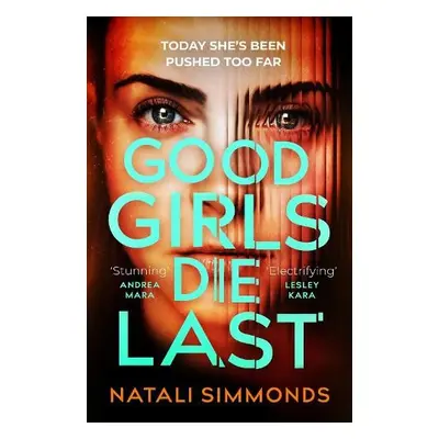 Good Girls Die Last - Simmonds, Natali