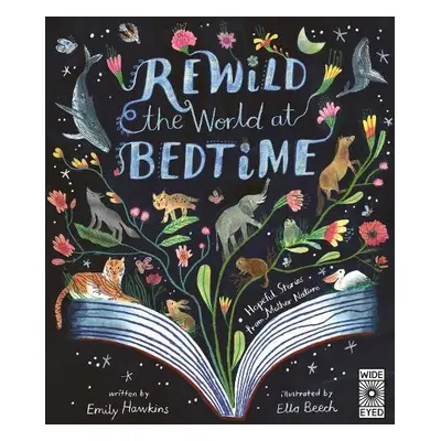 Rewild the World at Bedtime - Hawkins, Emily