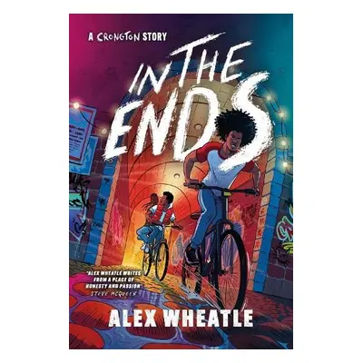 Crongton Story: In The Ends - Wheatle, Alex