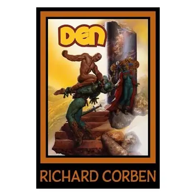 DEN Volume 1: Neverwhere - Corben, Richard a Oswalt, Patton