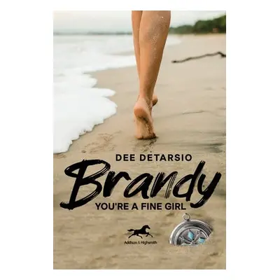 Brandy, You're a Fine Girl - DeTarsio, Dee