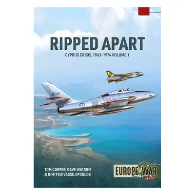 Ripped Apart. Volume 1 - Cooper, Tom a Vassilopoulos, Dimitris a Watson, Dave