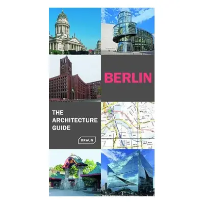 Berlin. The Architecture Guide - Haubrich, Rainer a Hoffmann, Hans Wolfgang a van Uffelen, Chris