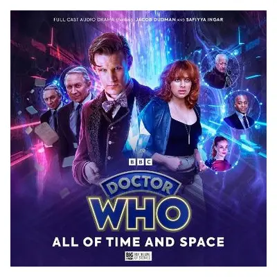 Doctor Who: The Eleventh Doctor Chronicles - All of Time and Space - Quest, Ellery a Dunican, An