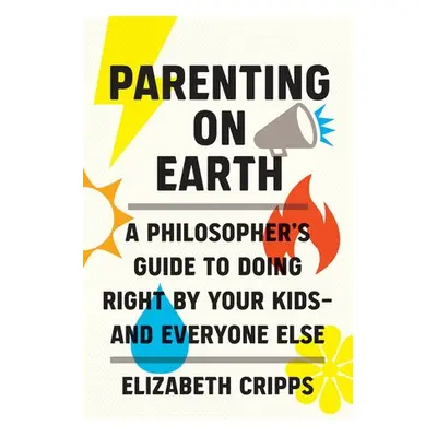 Parenting on Earth - Cripps, Elizabeth