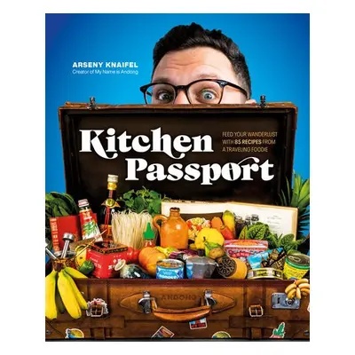 Kitchen Passport - Knaifel, Author Arseny