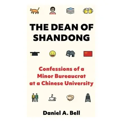 Dean of Shandong - Bell, Daniel A.