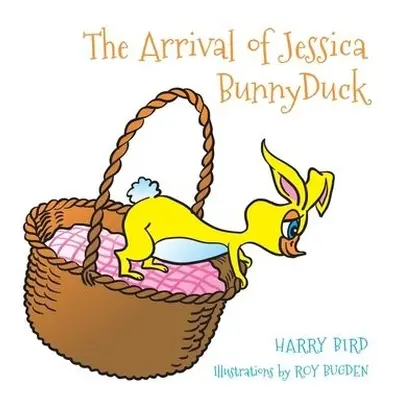 Arrival of Jessica BunnyDuck - Bird, Harry