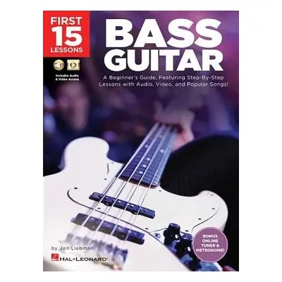 First 15 Lessons - Bass Guitar - Liebman, Jon