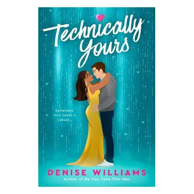 Technically Yours - Williams, Denise