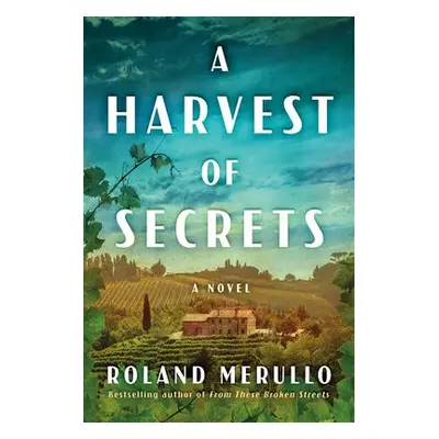 Harvest of Secrets - Merullo, Roland