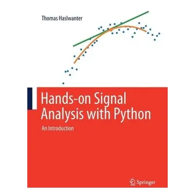 Hands-on Signal Analysis with Python - Haslwanter, Thomas