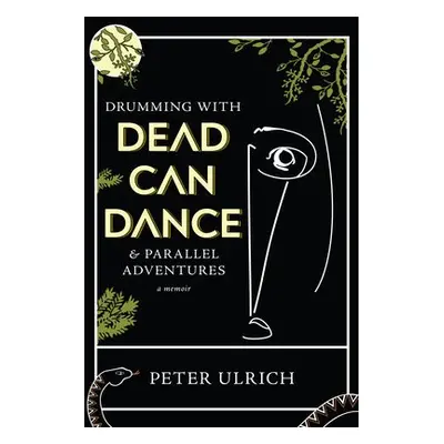 Drumming with Dead Can Dance - Ulrich, Peter