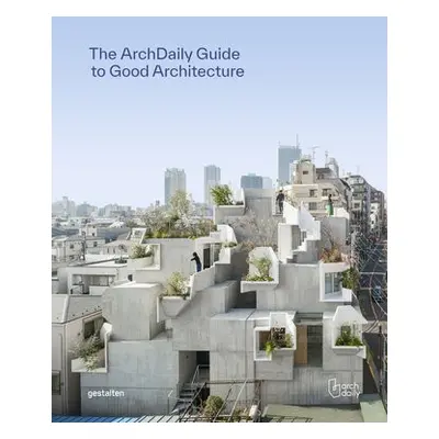 Archdaily's Guide to Good Architecture