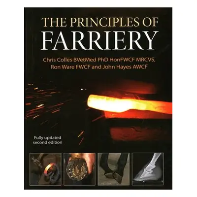 Principles of Farriery - Colles, Christopher a Ware, Ron a Hayes, John