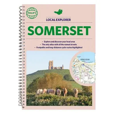 Philip's Local Explorer Street Atlas Somerset - Philip's Maps