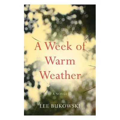 Week of Warm Weather - Bukowski, Lee