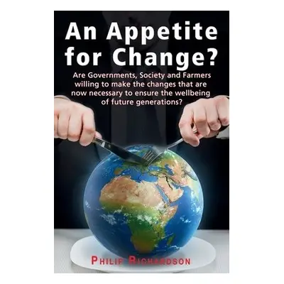 Appetite For Change? - Richardson, Philip