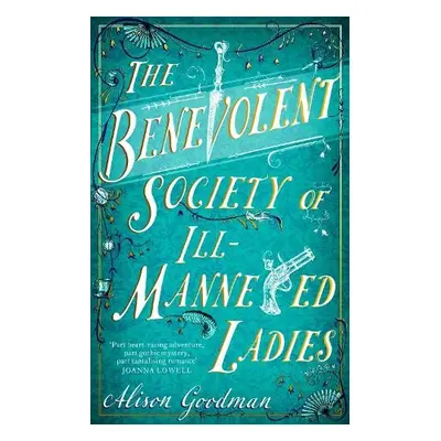 Benevolent Society of Ill-Mannered Ladies - Goodman, Alison