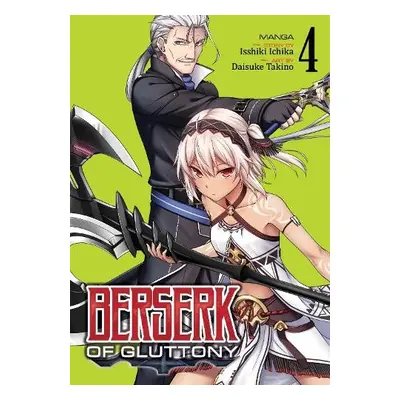 Berserk of Gluttony (Manga) Vol. 4 - Ichika, Isshiki