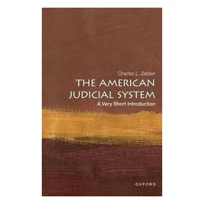 American Judicial System: A Very Short Introduction - Zelden, Charles L. (Professor of History a