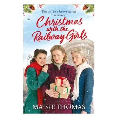 Christmas with the Railway Girls - Thomas, Maisie