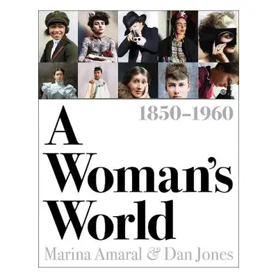 Woman's World, 1850–1960 - Jones, Dan a Amaral, Marina