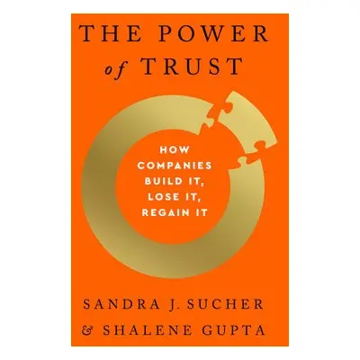 The Power of Trust - Sucher, Sandra J a Gupta, Shalene