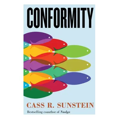 Conformity - Sunstein, Cass R.