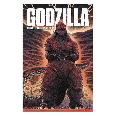 Godzilla: Unnatural Disasters - Stokoe, James a Mowry, Chris