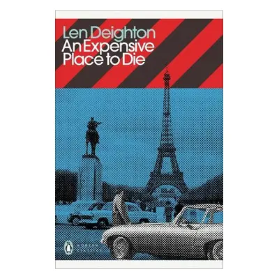 Expensive Place to Die - Deighton, Len