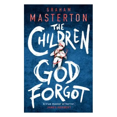 Children God Forgot - Masterton, Graham