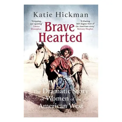 Brave Hearted - Hickman, Katie