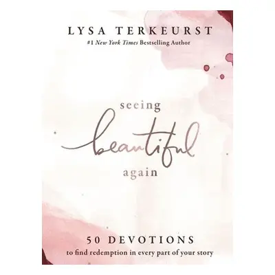 Seeing Beautiful Again - TerKeurst, Lysa