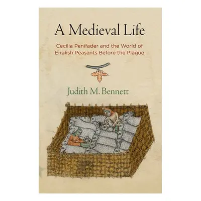 Medieval Life - Bennett, Judith M.